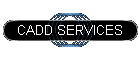 CADD SERVICES