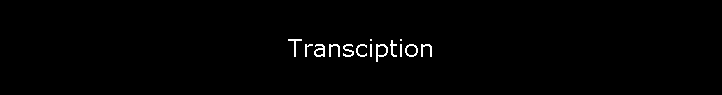 Transciption